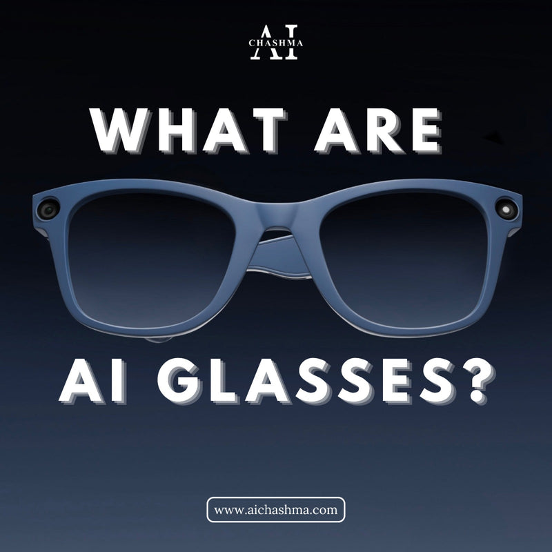 What Are AI Glasses? A Simple Guide to the Next Generation of Wearable Technology